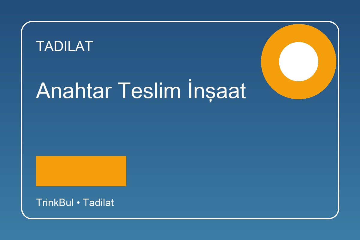 Anahtar Teslim İnşaat